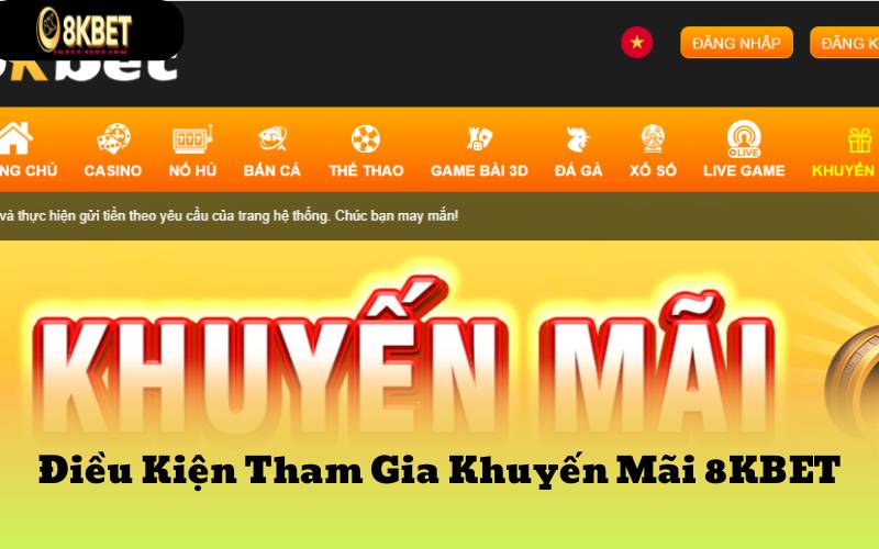 Điều Kiện Tham Gia Khuyến Mãi 8KBET