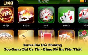 Game Bài Đổi Thưởng | Top Game Bài Uy Tín - Bùng Nổ Ăn Tiền Thật