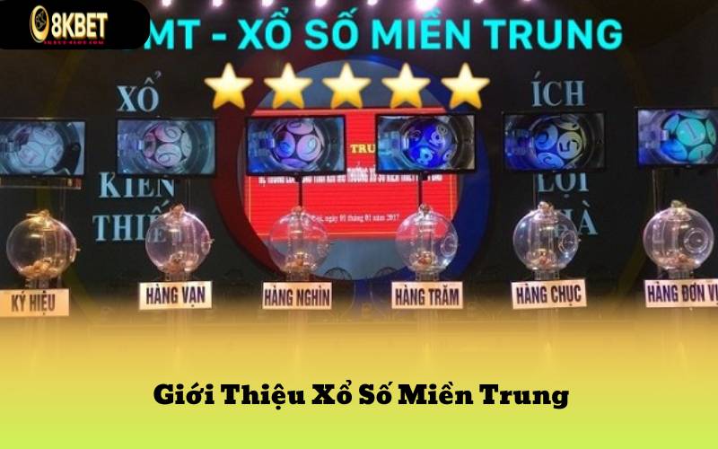 Giới Thiệu Xổ Số Miền Trung