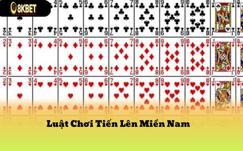 Luật Chơi Tiến Lên Miền Nam