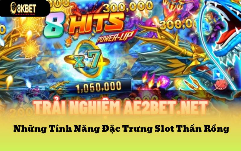 Những Tính Năng Đặc Trưng Slot Thần Rồng